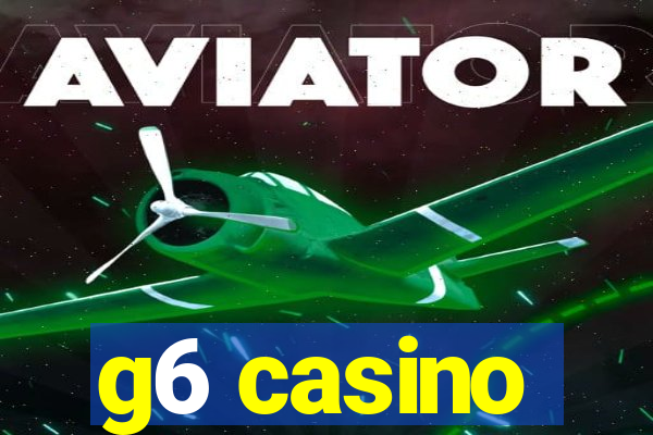 g6 casino